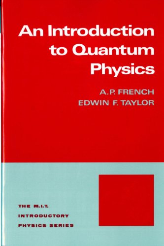 An Introduction to Quantum Physics (M.I.T. Introductory Physics Series)